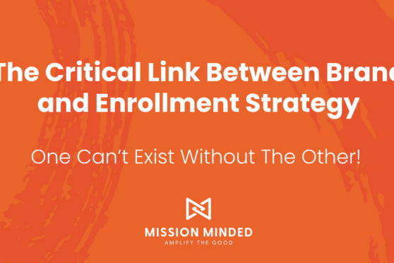 The Critical Link Between Brand Clarity and Enrollment Strategy